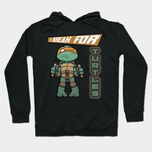 I break for turtles Michelangelo Hoodie